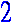 2