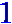 1